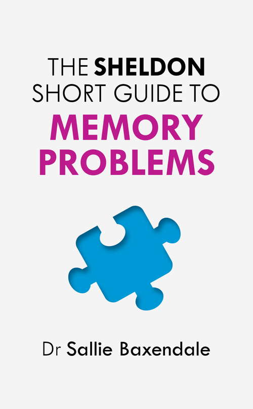 Book cover of The Sheldon Short Guide to Memory Problems
