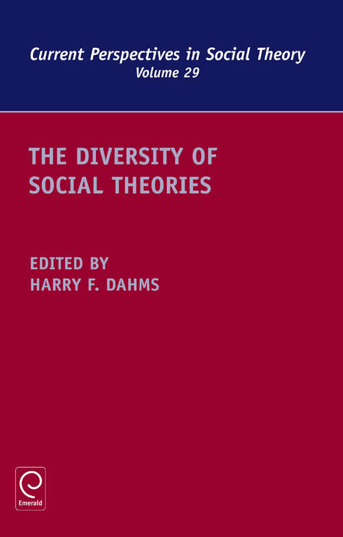 Book cover of The Diversity of Social Theories (Current Perspectives in Social Theory #29)