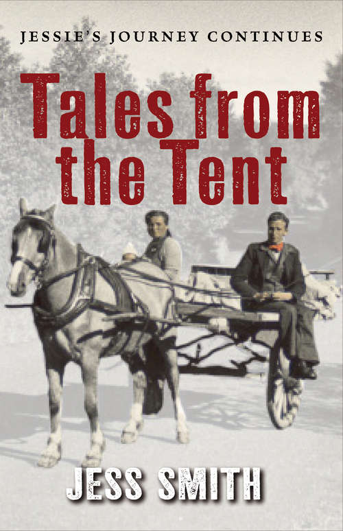 Book cover of Tales from the Tent: Jessie's Journey Continues