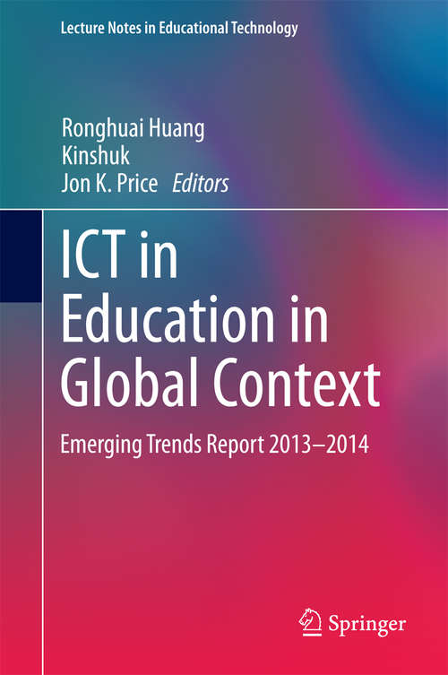 Book cover of ICT in Education in Global Context: Emerging Trends Report 2013-2014 (2014) (Lecture Notes in Educational Technology)