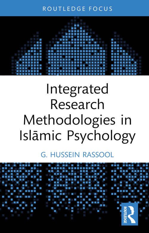 Book cover of Integrated Research Methodologies in Islāmic Psychology (Islamic Psychology and Psychotherapy)