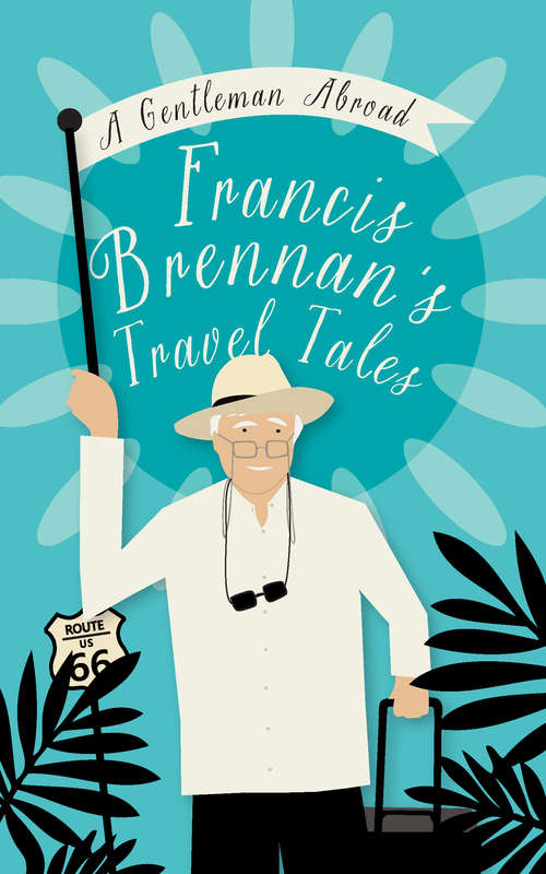 Book cover of A Gentleman Abroad: Francis Brennan’s Travel Tales