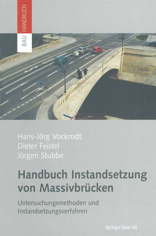 Book cover of Handbuch Instandsetzung von Massivbrücken: Untersuchungsmethoden und Instandsetzungsverfahren (2003) (Bauhandbuch)