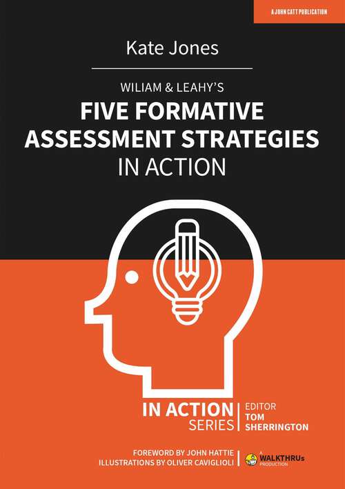 Book cover of Wiliam & Leahy's Five Formative Assessment Strategies in Action (In Action)