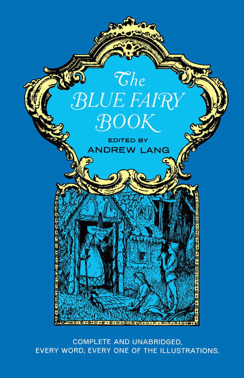 Book cover of The Blue Fairy Book: The Blue, The Red, The Green, The Yellow, The Pink, The Grey, The Violet, The Crimson, The Brown, The Orange, The Olive, And The Lilac Fairy Books (Dover Children's Classics)
