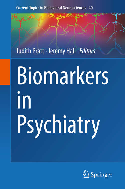 Book cover of Biomarkers in Psychiatry (1st ed. 2018) (Current Topics in Behavioral Neurosciences #40)