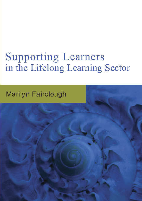 Book cover of Supporting Learners in the Lifelong Learning Sector (UK Higher Education OUP  Humanities & Social Sciences Education OUP)
