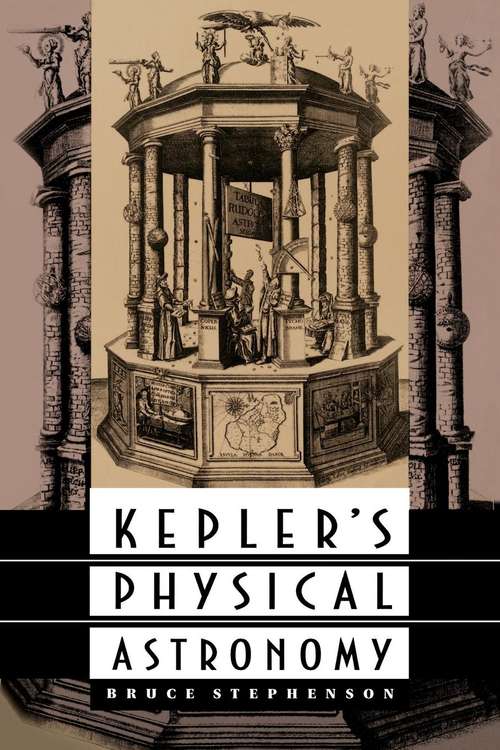 Book cover of Kepler's Physical Astronomy