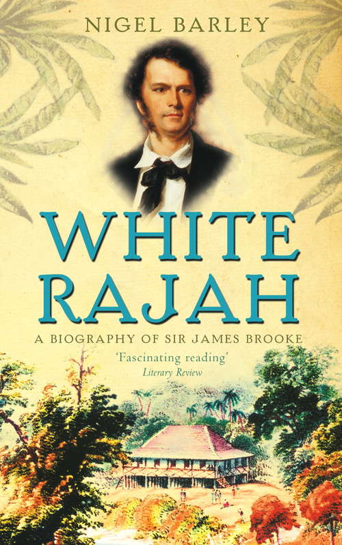 Book cover of White Rajah: A Biography of Sir James Brooke