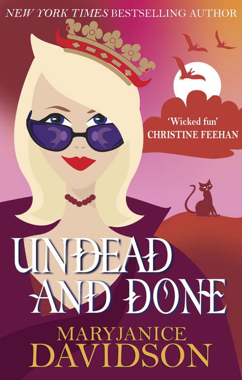 Book cover of Undead and Done: A Queen Betsy Novel (Undead/Queen Betsy #15)
