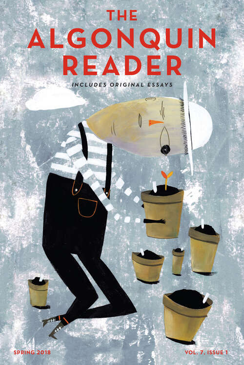 Book cover of The Algonquin Reader: Spring 2018