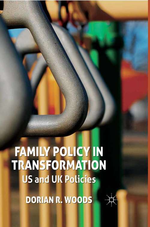 Book cover of Family Policy in Transformation: US and UK Policies (2012)