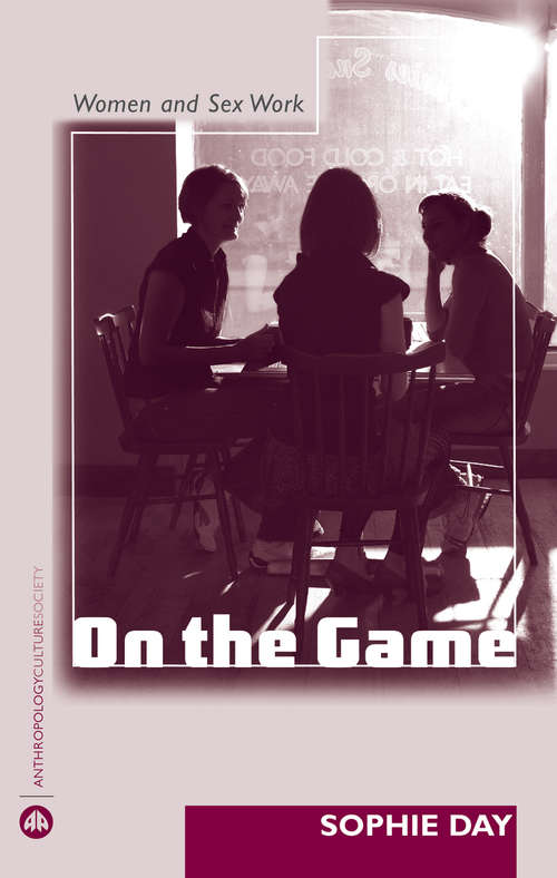Book cover of On the Game: Women and Sex Work (Anthropology, Culture and Society)
