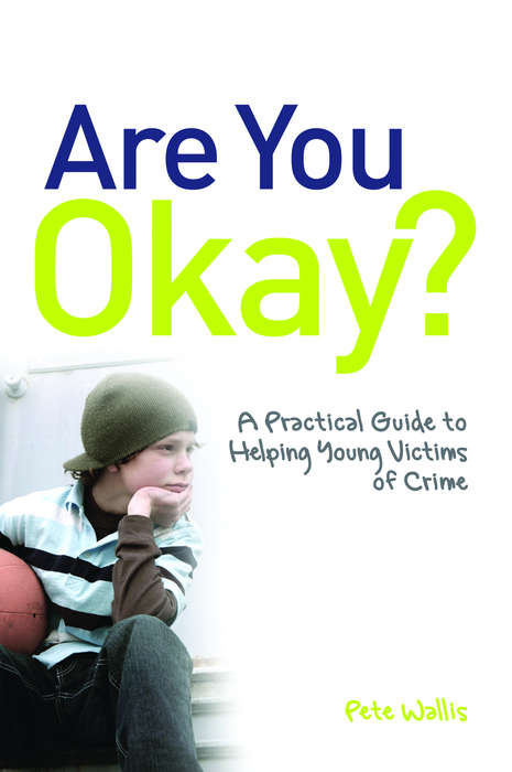 Book cover of Are You Okay?: A Practical Guide to Helping Young Victims of Crime (PDF)