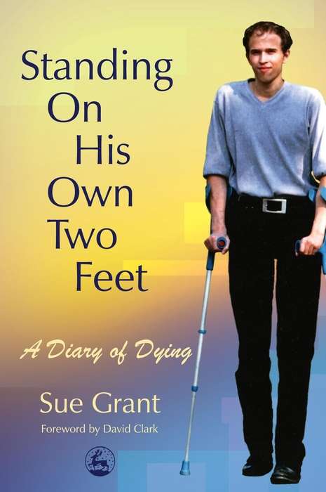Book cover of Standing On His Own Two Feet: A Diary of Dying (PDF)