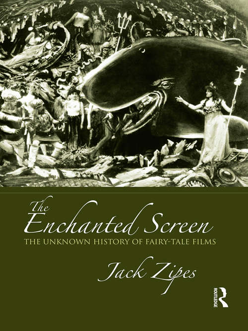 Book cover of The Enchanted Screen: The Unknown History of Fairy-Tale Films