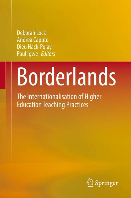 Book cover of Borderlands: The Internationalisation of Higher Education Teaching Practices (1st ed. 2022)