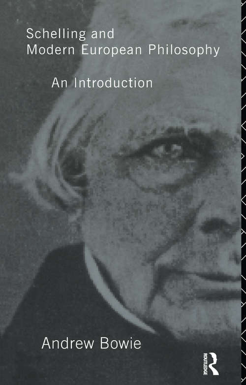 Book cover of Schelling and Modern European Philosophy: An Introduction