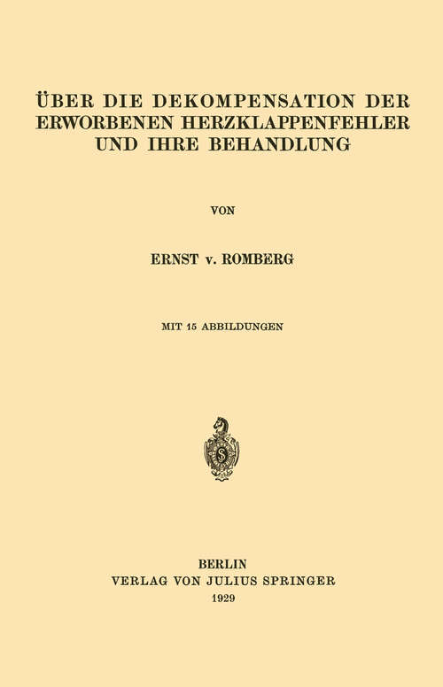 Book cover of Über die Dekompensation der Erworbenen Herzklappenfehler und ihre Behandlung (1929)