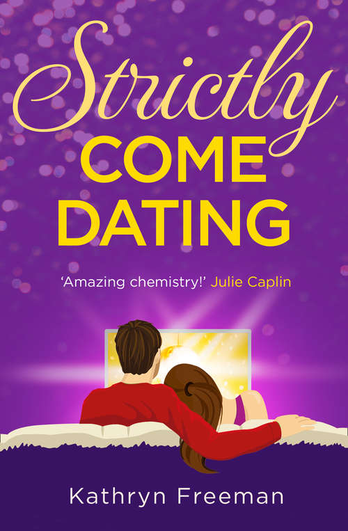Book cover of Strictly Come Dating (The Kathryn Freeman Romcom Collection #3)