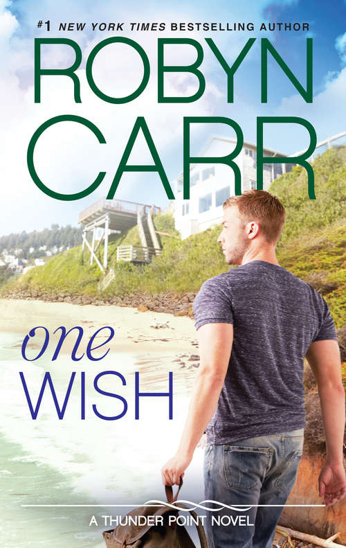 Book cover of One Wish: One Wish A New Hope Wildest Dreams (ePub First edition) (Thunder Point #7)