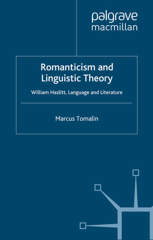 Book cover of Romanticism and Linguistic Theory: William Hazlitt, Language, and Literature (2009)