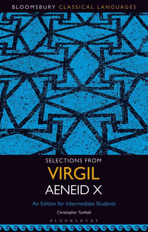 Book cover of Selections from Virgil Aeneid X: An Edition for Intermediate Students (Bloomsbury Classical Languages)
