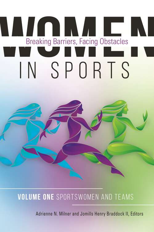 Book cover of Women in Sports [2 volumes]: Breaking Barriers, Facing Obstacles [2 volumes]