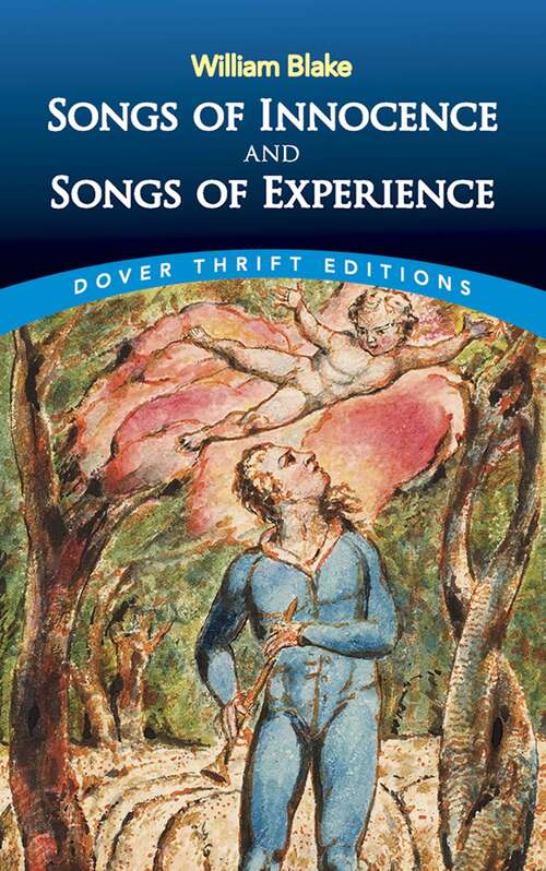 Book cover of Songs of Innocence and Songs of Experience: Shewing The Two Contrary States Of The Human Soul (Dover Thrift Editions)