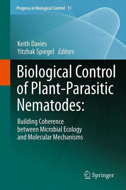 Book cover of Biological Control of Plant-Parasitic Nematodes: Building Coherence between Microbial Ecology and Molecular Mechanisms (2011) (Progress in Biological Control #11)