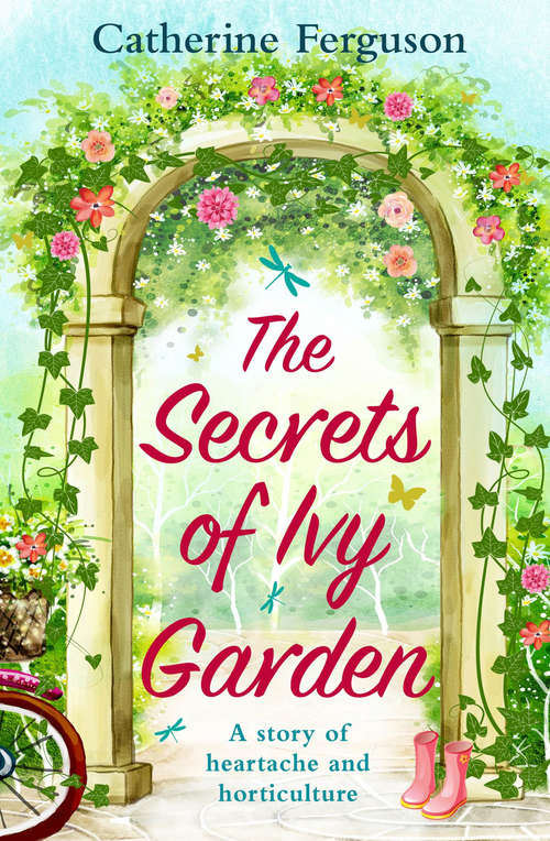 Book cover of The Secrets of Ivy Garden: A Heartwarming Tale Perfect For Relaxing On The Grass (ePub edition)