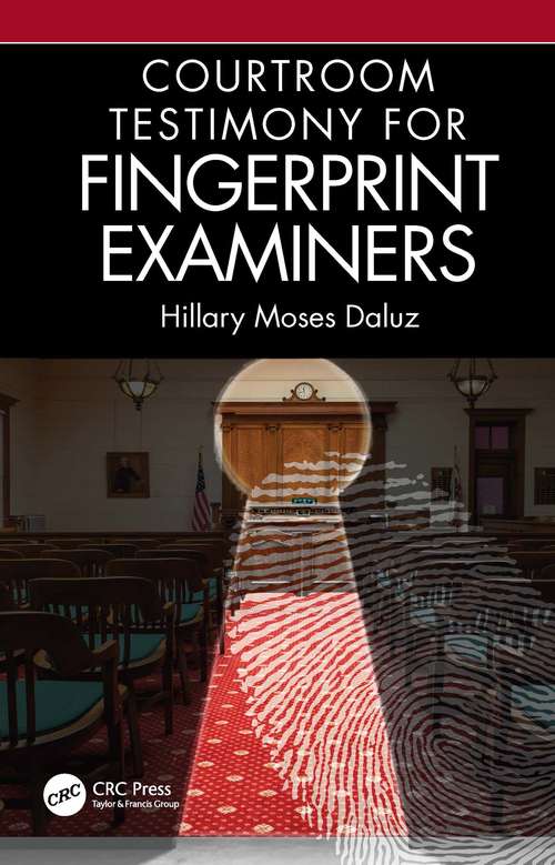 Book cover of Courtroom Testimony for Fingerprint Examiners