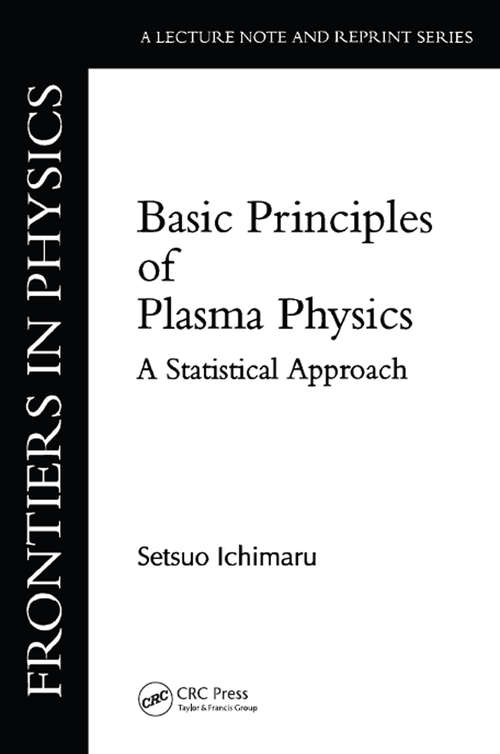 Book cover of Basic Principles Of Plasma Physics: A Statistical Approach