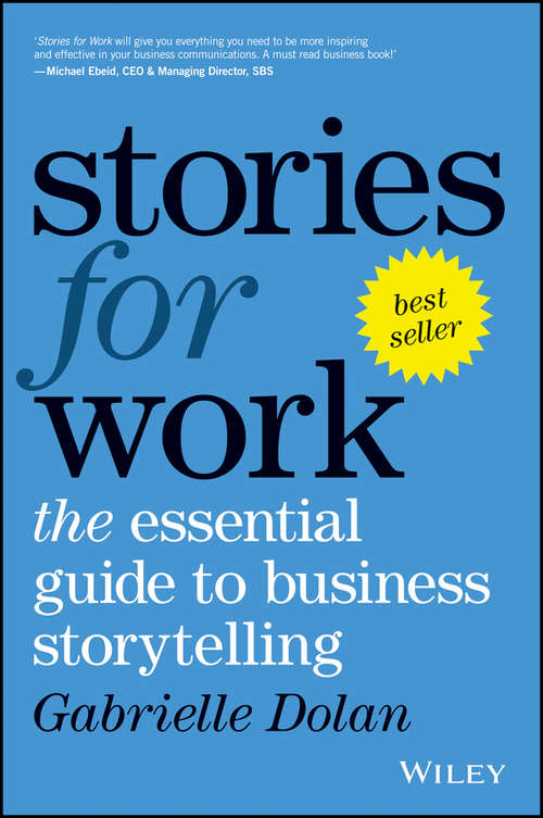 Book cover of Stories for Work: The Essential Guide to Business Storytelling