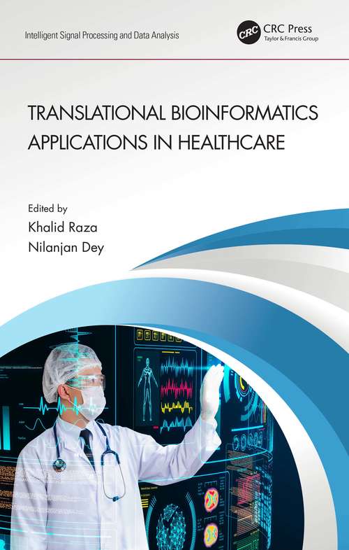 Book cover of Translational Bioinformatics Applications in Healthcare (Intelligent Signal Processing and Data Analysis)