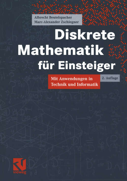 Book cover of Diskrete Mathematik für Einsteiger: Mit Anwendungen in Technik und Informatik (2., durchges. Aufl. 2004)