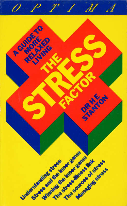Book cover of The Stress Factor: A Guide to More Relaxed Living