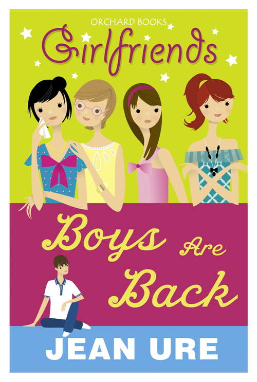 Book cover of Boys Are Back: Boys Are Back (Girlfriends #8)