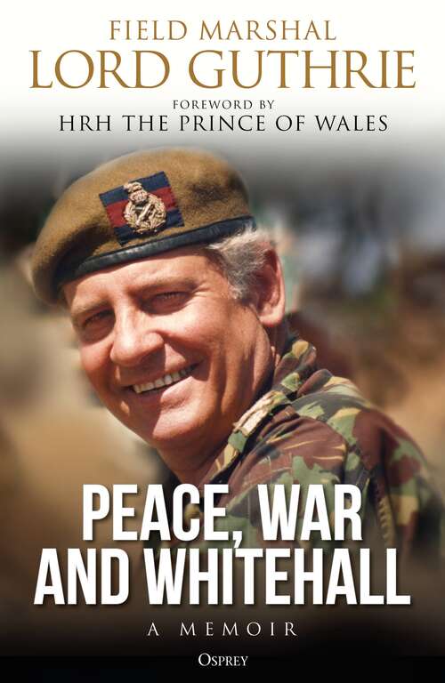 Book cover of Peace, War and Whitehall: A Memoir