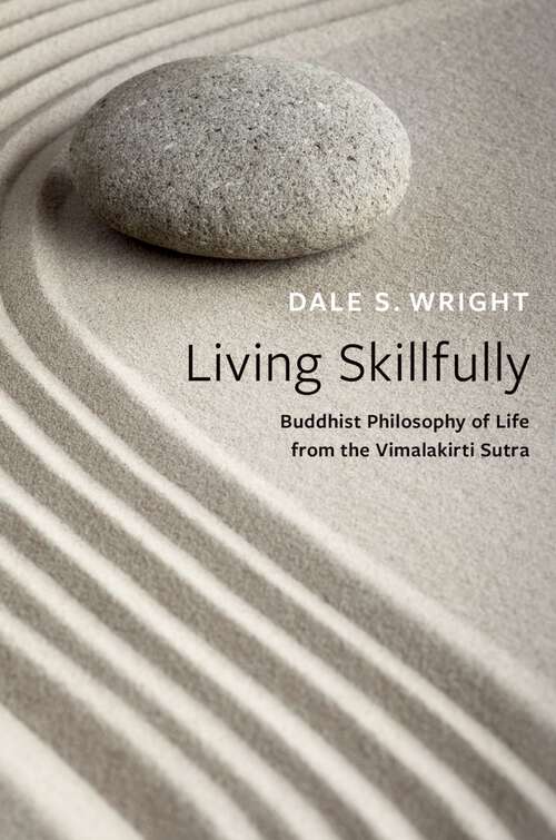 Book cover of Living Skillfully: Buddhist Philosophy of Life from the Vimalakirti Sutra