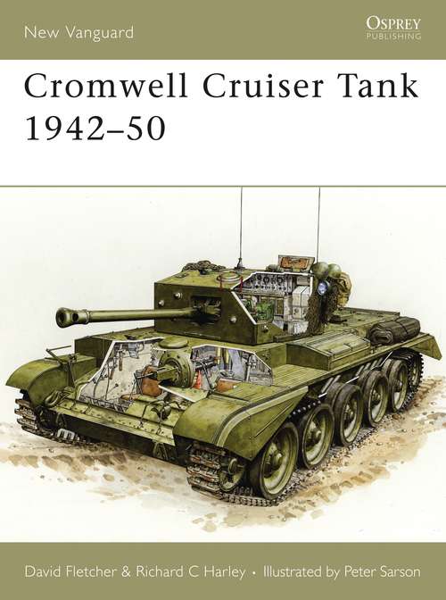 Book cover of Cromwell Cruiser Tank 1942–50 (New Vanguard)