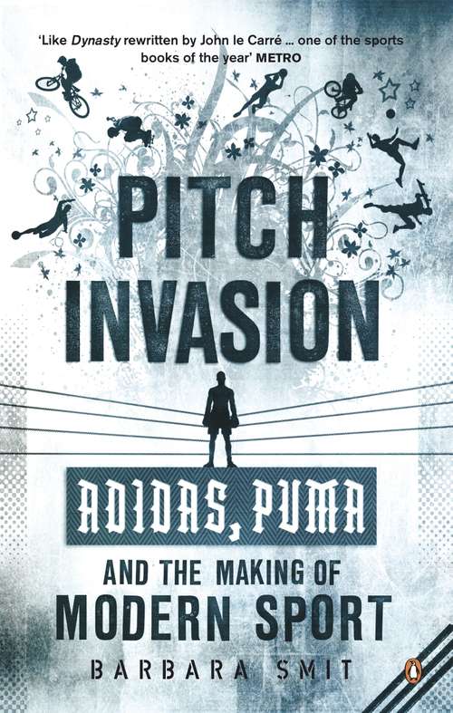 Book cover of Pitch Invasion: Adidas, Puma and the Making of Modern Sport