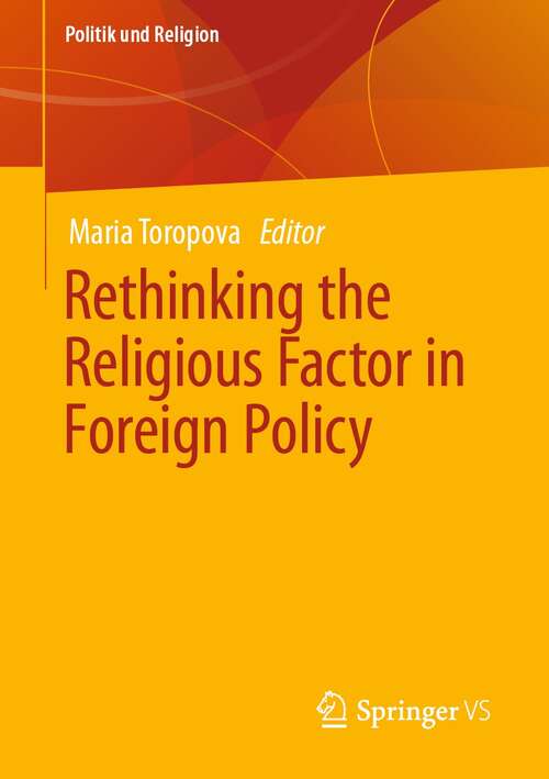 Book cover of Rethinking the Religious Factor in Foreign Policy (1st ed. 2021) (Politik und Religion)