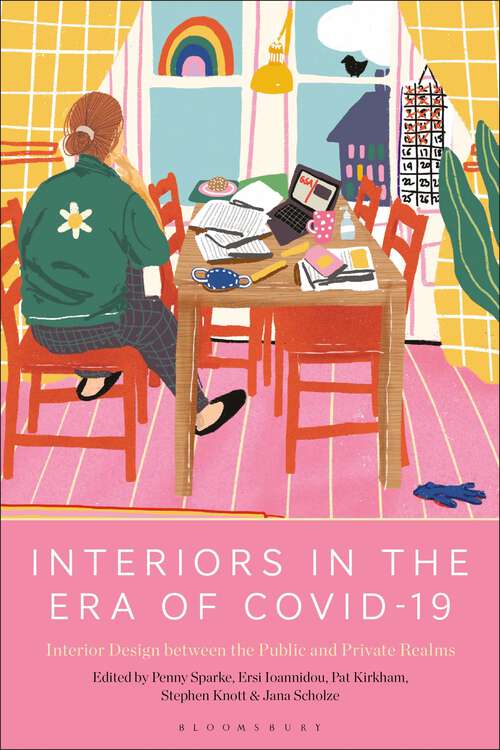 Book cover of Interiors in the Era of Covid-19: Interior Design between the Public and Private Realms
