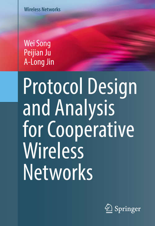 Book cover of Protocol Design and Analysis for Cooperative Wireless Networks (Wireless Networks)