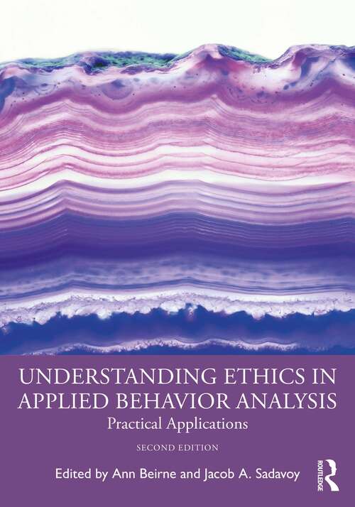 Book cover of Understanding Ethics in Applied Behavior Analysis: Practical Applications (2)
