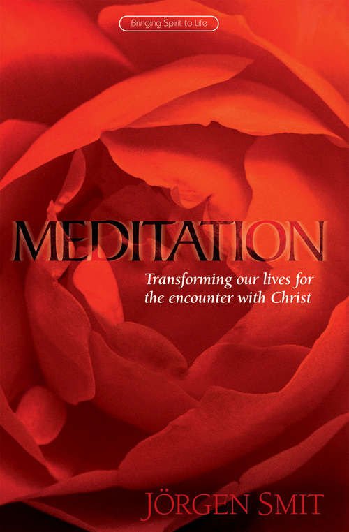 Book cover of Meditation: Transforming Our Lives for the Encounter with Christ