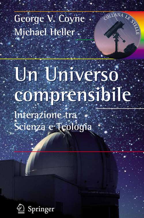 Book cover of Un Universo comprensibile: Interazione tra Scienza e Teologia (2009) (Le Stelle)