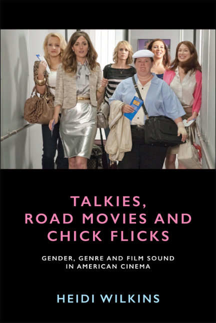Book cover of Talkies, Road Movies and Chick Flicks: Gender, Genre and Film Sound in American Cinema