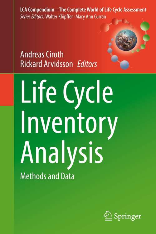 Book cover of Life Cycle Inventory Analysis: Methods and Data (1st ed. 2021) (LCA Compendium – The Complete World of Life Cycle Assessment)